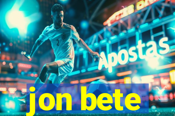 jon bete